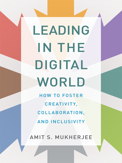 Title details for Leading in the Digital World by Amit S. Mukherjee - Available